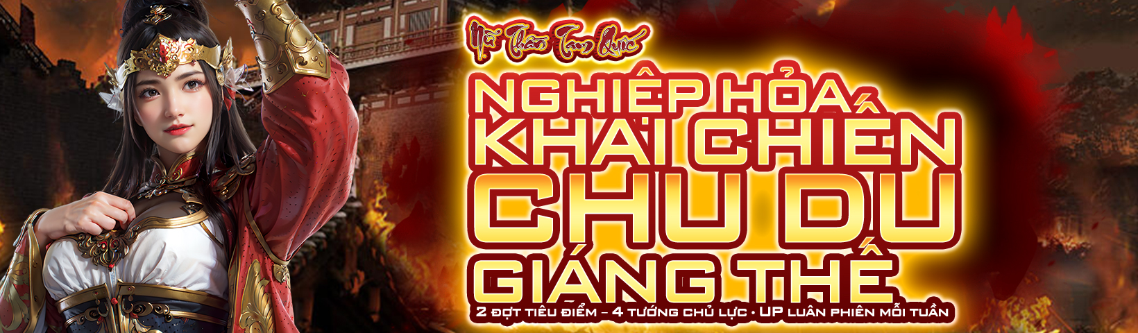 Nghiệp Hỏa Khai Chiến- Chu Du Giáng Thế- Nữ Thần Tam Quốc