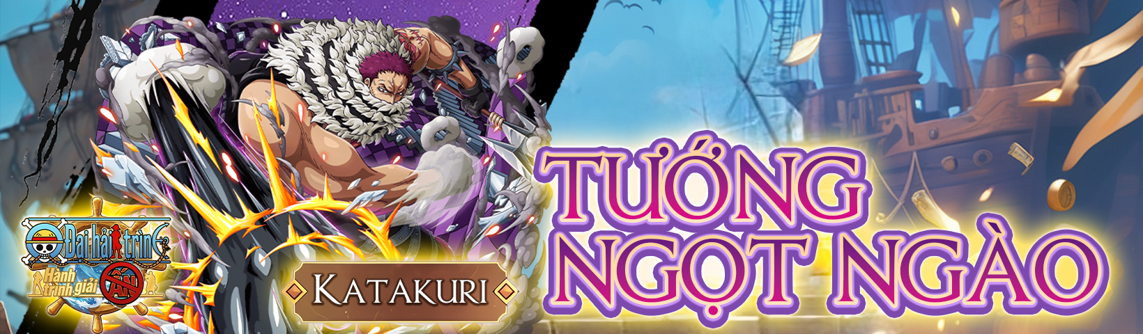 Tướng Tinh Bánh Ngọt Katakuri - Đại Hải Trình - Hành Trình Giải Ấn