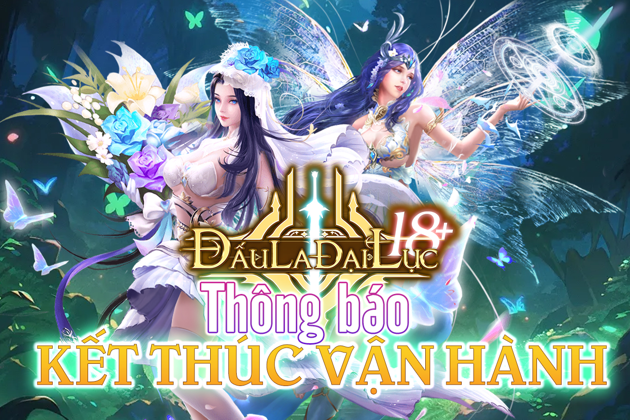 Thông Báo Kết Thúc Vận Hành Game Đấu La Đại Lục